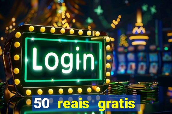 50 reais gratis para apostar